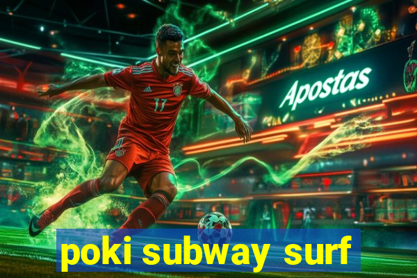 poki subway surf